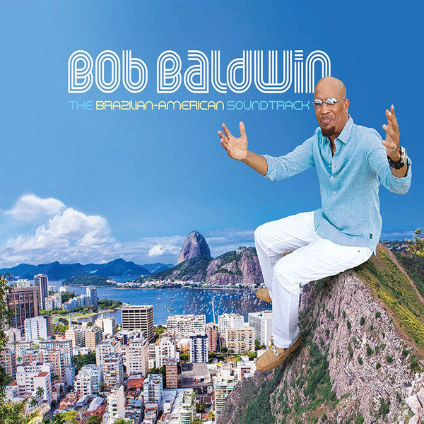 Bob Baldwin - The Brazilian-American Soundtrack (2xCD, Album)