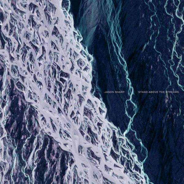 Jason Sharp - Stand Above The Streams (LP, Album, 180)