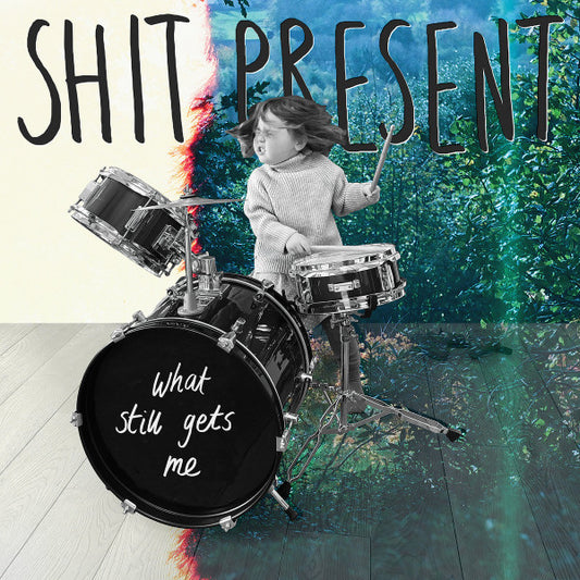 Shit Present - What Still Gets Me (LP, Album, Cle)