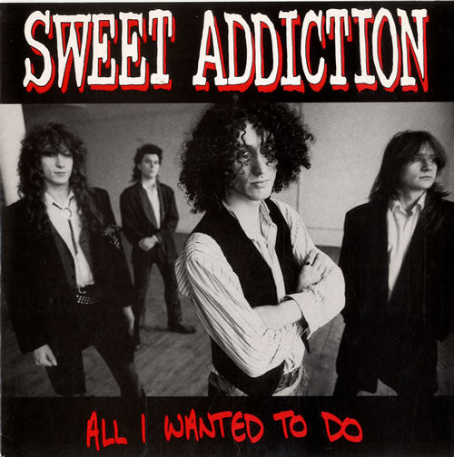 Sweet Addiction - All I Wanted To Do (12")