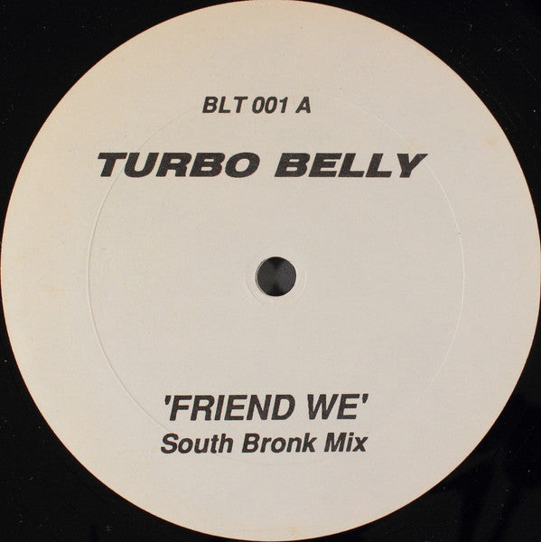 Turbo Belly - Friend We (12")