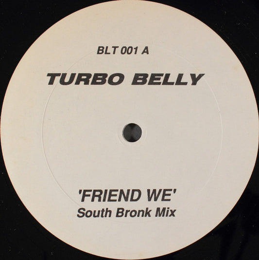 Turbo Belly - Friend We (12")