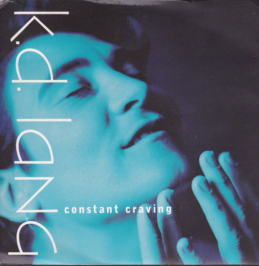 k.d. lang - Constant Craving (7", Single)