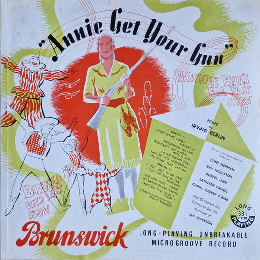 The Cast Of The Original New York Production* : Ethel Merman, Ray Middleton, Robert Lenn, Kathleen Carnes, Garth, Turner & Bibb* - "Annie Get Your Gun" Selection (LP, Mono)
