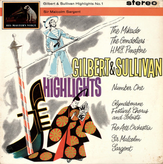 Gilbert & Sullivan - Glyndebourne Festival Chorus And Soloists*, Pro Arte Orchestra, Sir Malcolm Sargent - Gilbert & Sullivan Highlights No. 1 (LP, Comp)