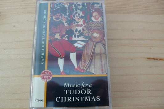 Cambridge Taverner Choir - Music For A Tudor Christmas (Cass, Album)