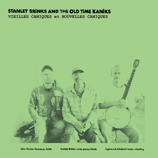Stanley Brinks And The Old Time Kaniks - Vieilles Caniques Et Nouvelles Caniques (CD, Comp)