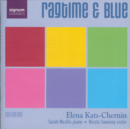 Elena Kats-Chernin - Sarah Nicolls ⬩ Nicola Sweeney* - Ragtime & Blue (CD, Album)