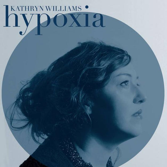 Kathryn Williams - Hypoxia (LP, Album)