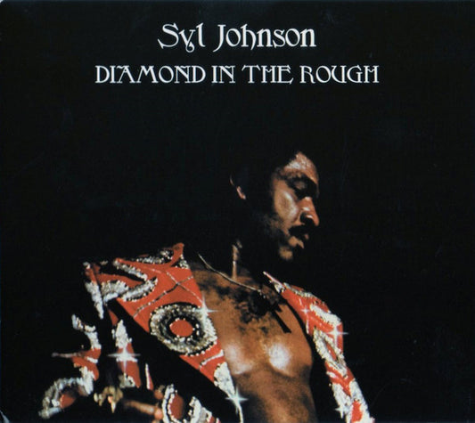 Syl Johnson - Diamond In The Rough (CD, Album, RE)