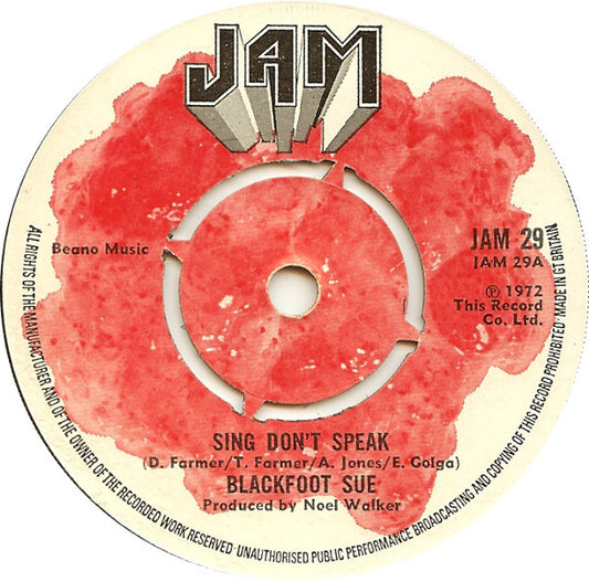 Blackfoot Sue - Sing Don't Speak (7")