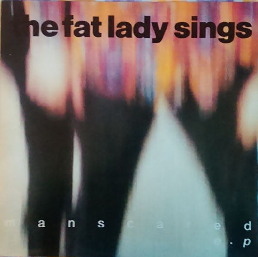 The Fat Lady Sings - Man Scared (12", EP)