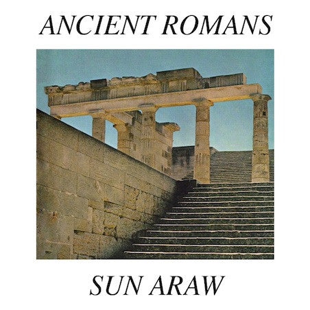 Sun Araw - Ancient Romans (2xLP, Album, bla)