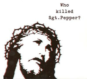 The Brian Jonestown Massacre - Who Killed Sgt. Pepper? (2xLP, Album, RE)