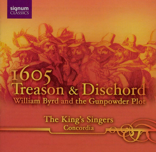 William Byrd, The King's Singers, Concordia - 1605: Treason And Dischord (William Byrd And The Gunpowder Plot) (CD, Album)