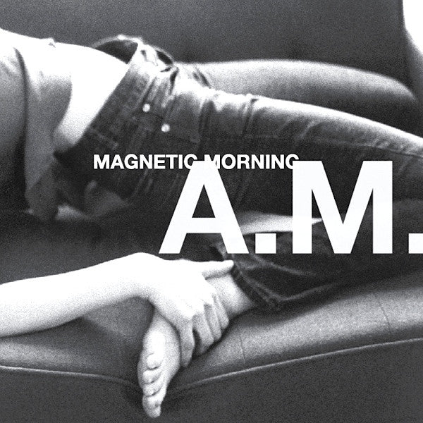 Magnetic Morning - A.M. (CD, Album, Dig)