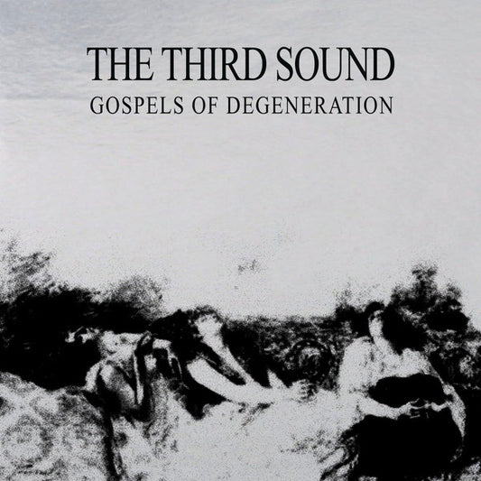 The Third Sound - Gospels Of Degeneration (CD, Album)