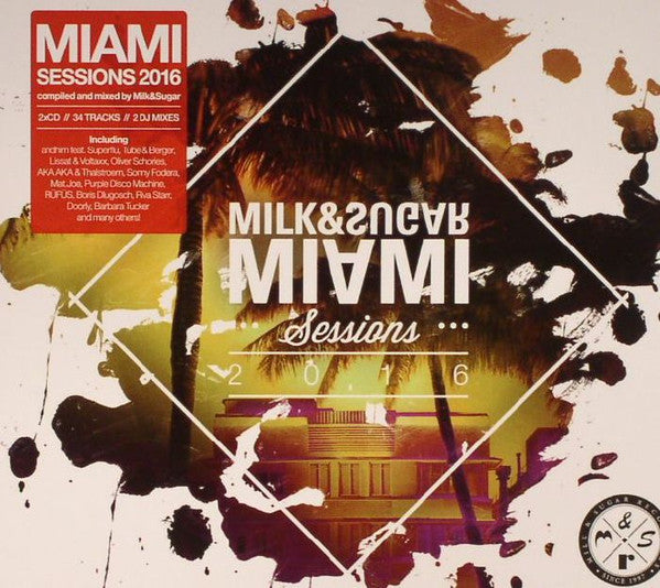 Milk & Sugar - Miami Sessions 2016 (2xCD, Comp, Mixed)