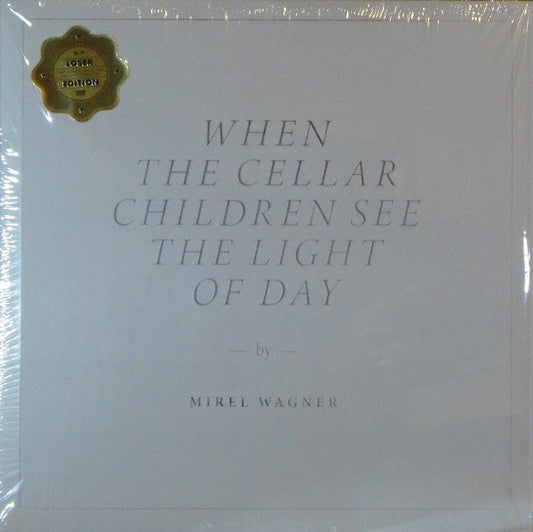 Mirel Wagner - When The Cellar Children See The Light Of Day (LP, Album, Ltd, Whi)