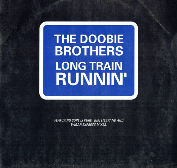 The Doobie Brothers - Long Train Runnin' (12")