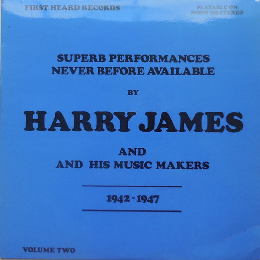 Harry James And His Music Makers* - 1942-1947 Volume Two (LP, Comp)