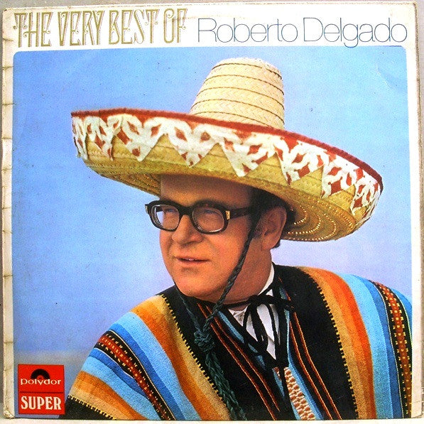Roberto Delgado - The Very Best Of Roberto Delgado (LP, Comp)
