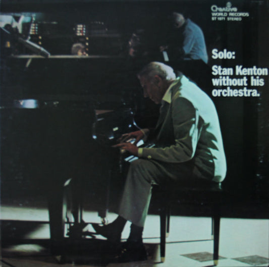 Stan Kenton - Solo: Stan Kenton Without His Orchestra (LP)