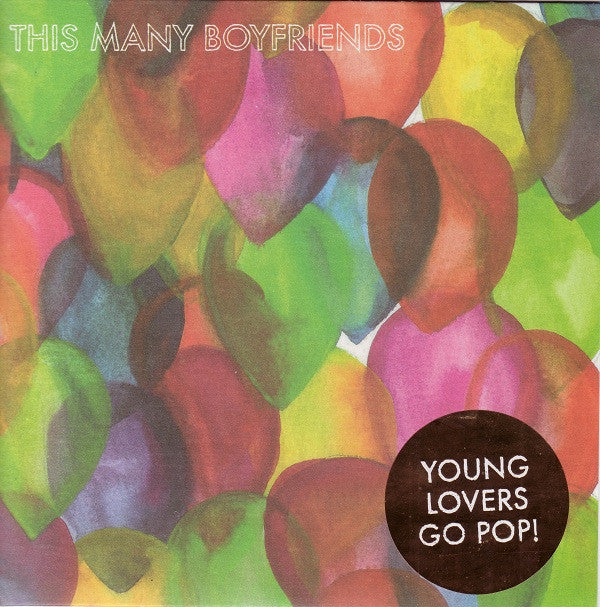 This Many Boyfriends - Young Lovers Go Pop! (7")
