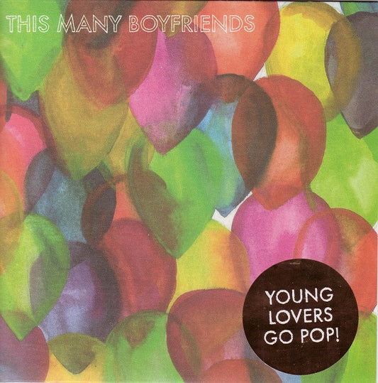This Many Boyfriends - Young Lovers Go Pop! (7")