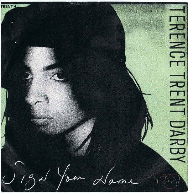 Terence Trent D'Arby - Sign Your Name (7", Single)