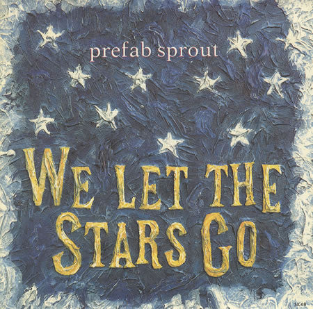 Prefab Sprout - We Let The Stars Go (7", Single)