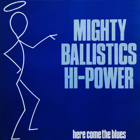 Mighty Ballistics Hi-Power* - Here Come The Blues (LP, Album)