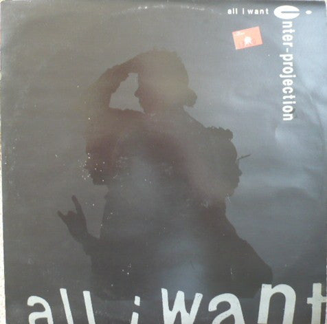 Inter-Projection* - All I Want (12")