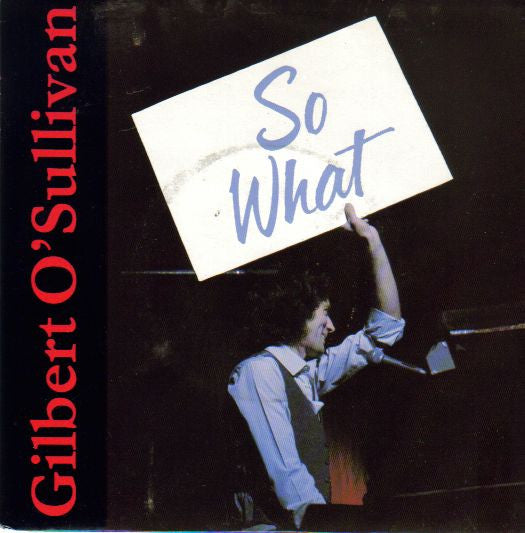 Gilbert O'Sullivan - So What (7", Single)