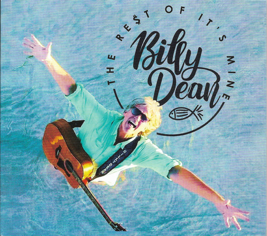 Billy Dean - THE RE$T OF IT'S MINE (CD, Album)