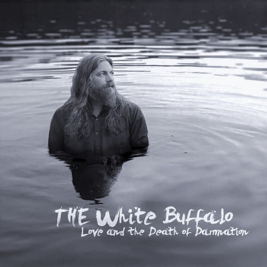 The White Buffalo - Love And The Death Of Damnation (LP, Album)
