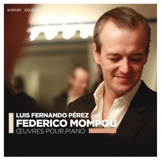 Luis Fernando Pérez, Frederic Mompou - Oeuvres Pour Piano (CD, Album)