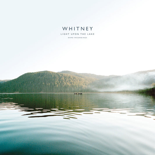 Whitney (8) - Light Upon The Lake: Demo Recordings (LP, Album)