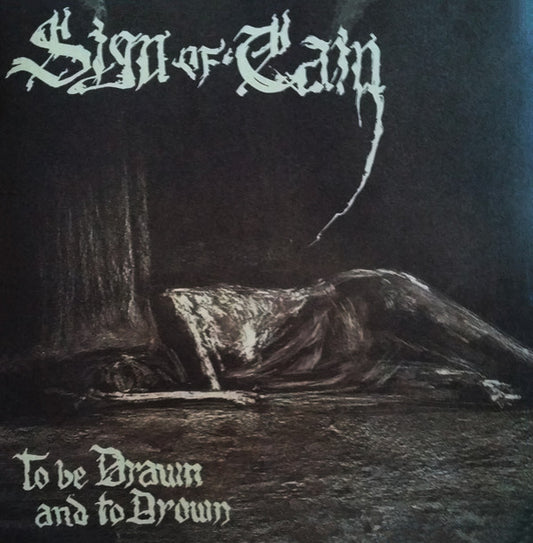 Sign Of Cain - To Be Drawn And To Drown (CD, Album)