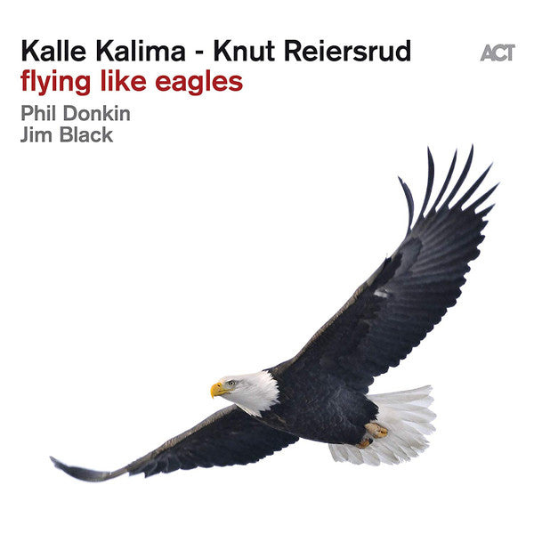 Kalle Kalima - Knut Reiersrud - Flying Like Eagles (CD, Album)