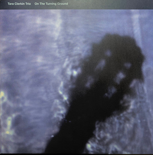 Tara Clerkin Trio - On The Turning Ground (12", EP, Ltd)