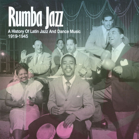 Various - Rumba Jazz (A History Of Latin Jazz And Dance Music 1919-1945) (2xCD, Comp)