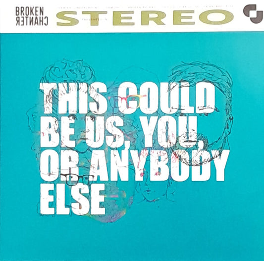 Broken Chanter - This Could Be Us, You, Or Anybody Else (CD)