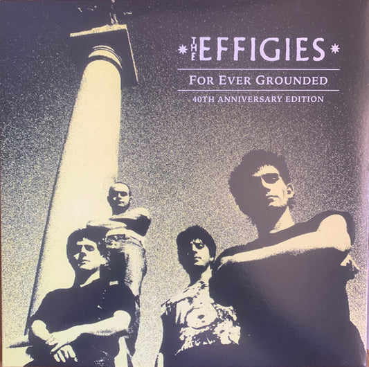 The Effigies - For Ever Grounded (LP, Album, Ltd, RE)