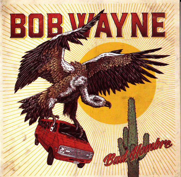 Bob Wayne (2) - Bad Hombre (CD, Album)