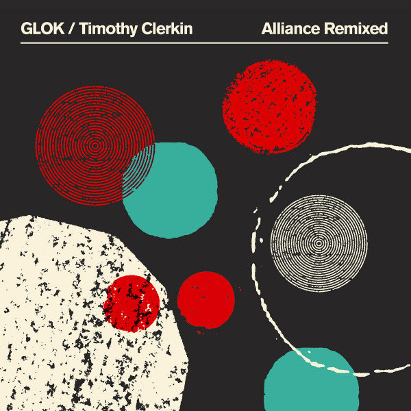 GLOK (2) / Timothy Clerkin - Alliance Remixed (LP, Album)