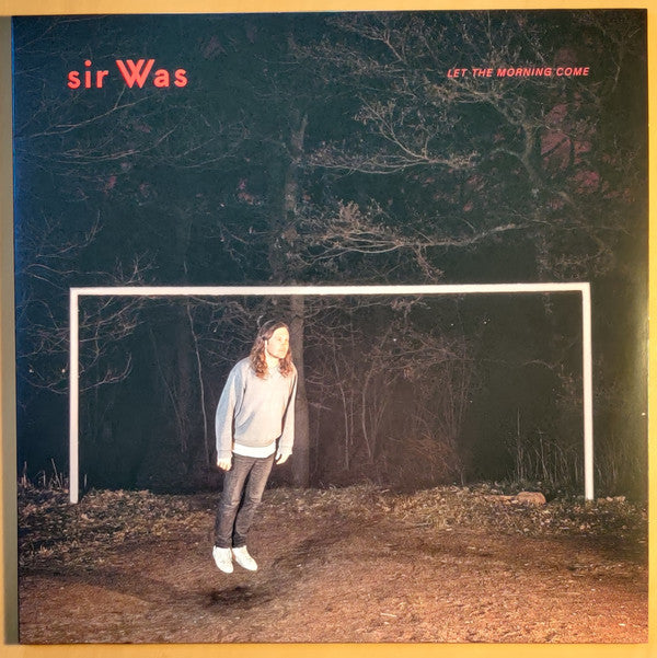 Sir Was - Let The Morning Come (LP, Album, Ltd, Cle)