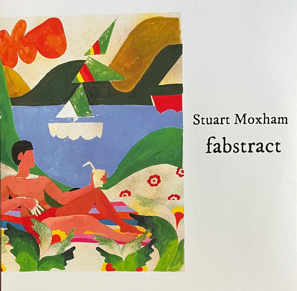 Stuart Moxham - Fabstract (LP, Album, Dlx, Ltd + CD, MiniAlbum, Ltd)