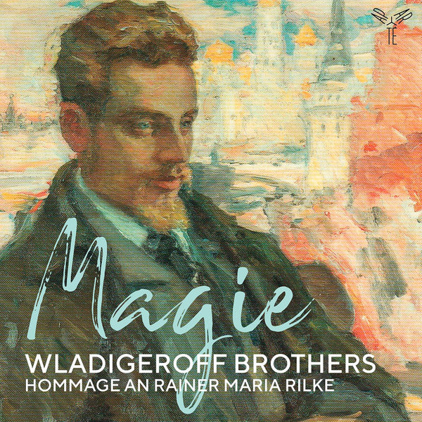 Wladigeroff Brothers - Magie: Hommage An Rainer Maria Rilke (CD)