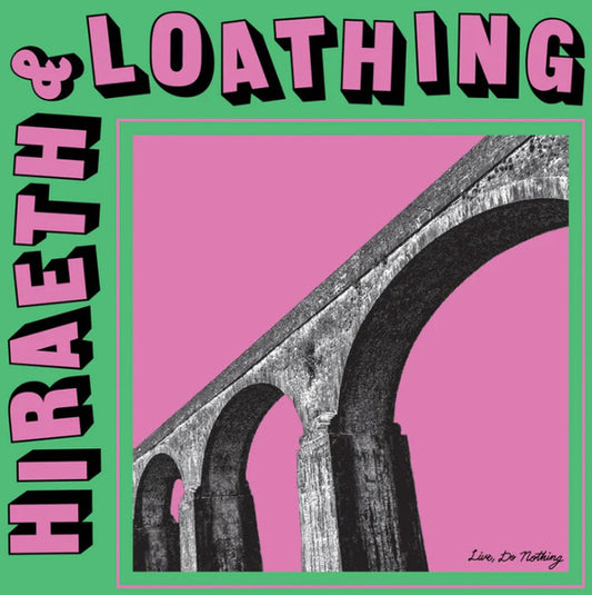 Live, Do Nothing - Hiraeth & Loathing (LP, Eco)